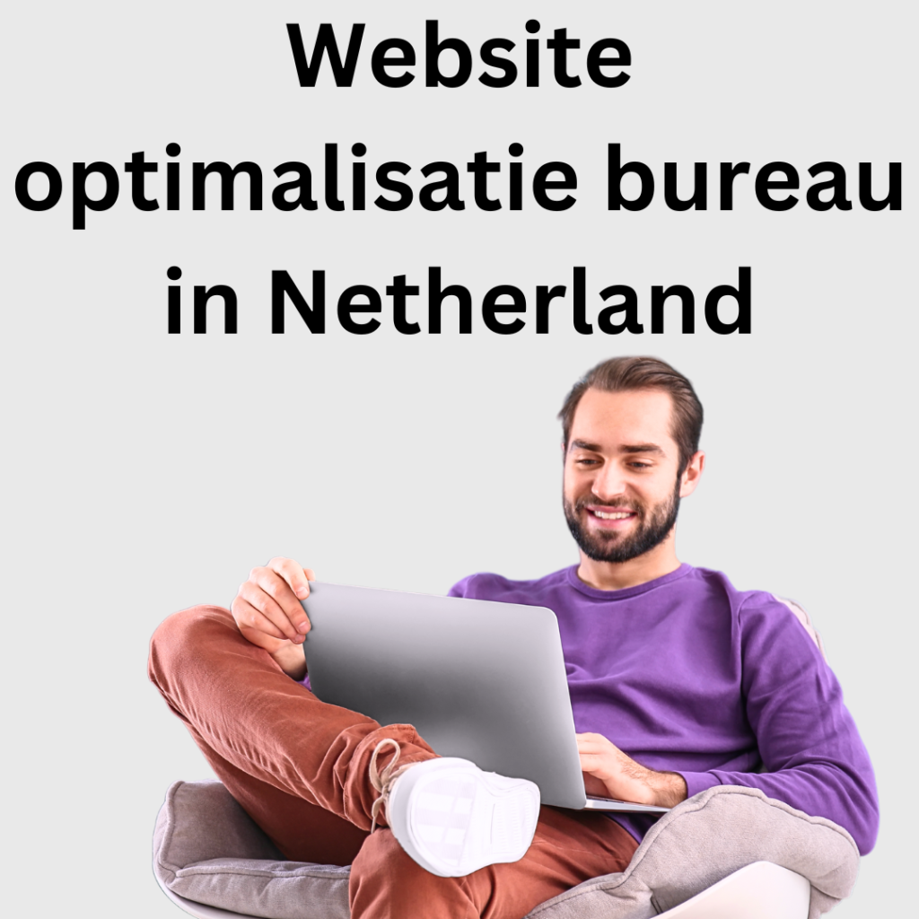 Website optimalisatie bureau in Netherland