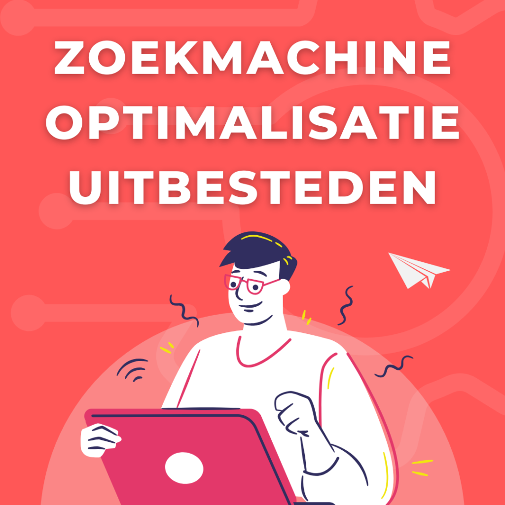 Zoekmachine optimalisatie uitbesteden