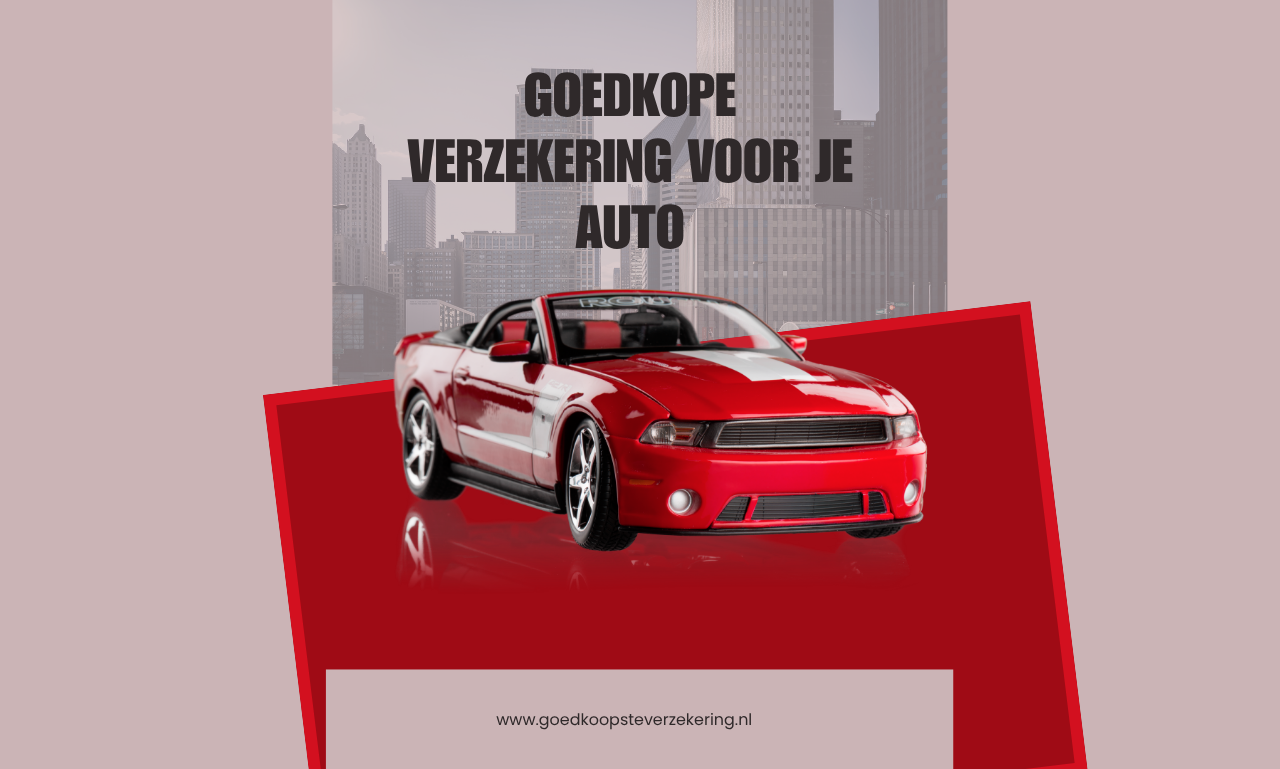 Goedkope Verzekering voor je Auto: Bespaar Slim Zonder In te Leveren op Zekerheid